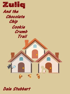 cover image of Zuliq and the Chocolate Chip Cookie Crumb Trail